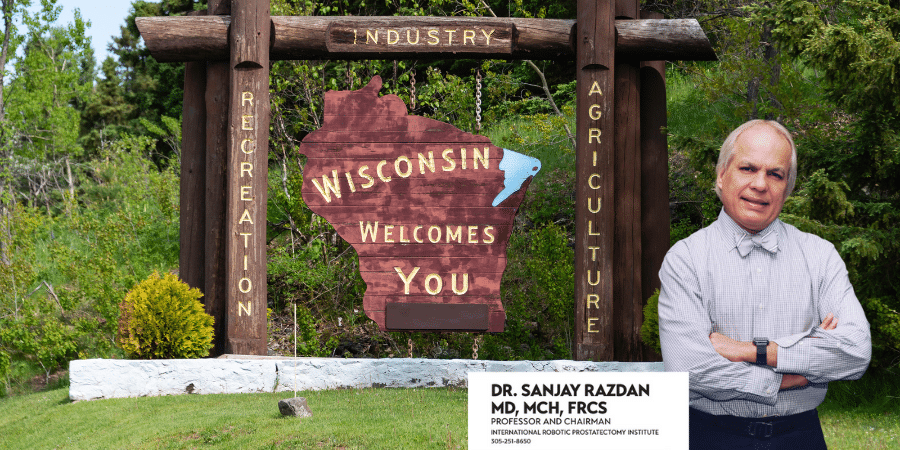 Wisconsin comes to Dr. Razdan for Prostate Cancer Surgery Wisconsin Best Prostate Cancer Surgeon